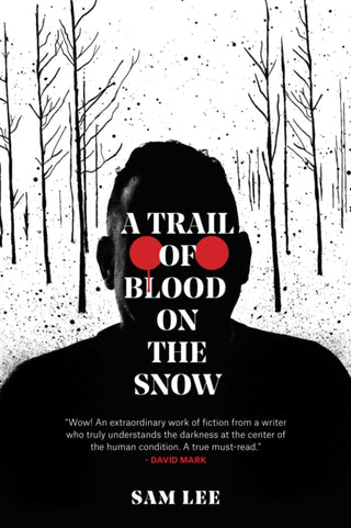 Cover image for 9781909954281 - A Trail of Blood on the Snow