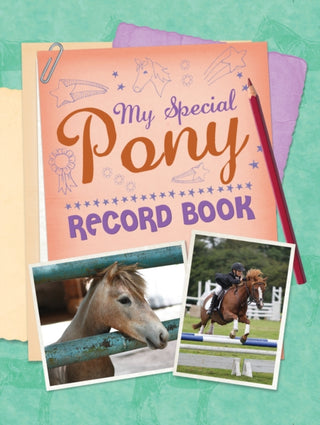Cover image for 9781910016640 - My Special Pony Record Book
