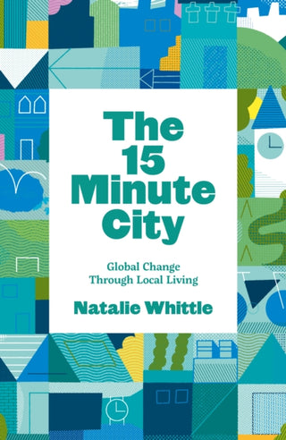 Cover image for 9781910022474 - The 15-Minute City