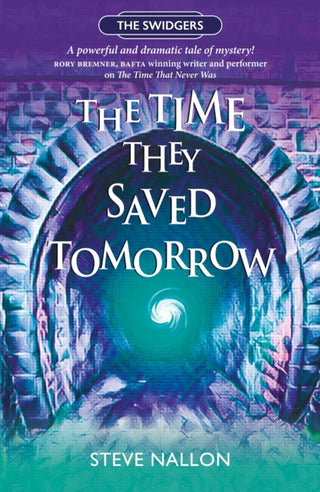 Cover image for 9781910022627 - The Time They Saved Tomorrow