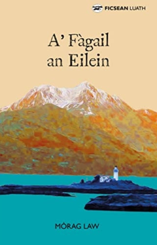 Cover image for 9781910022726 - A' Fàgail an Eilein