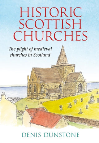 Supplemental image for 9781910074480 - Historic Churches of Scotland