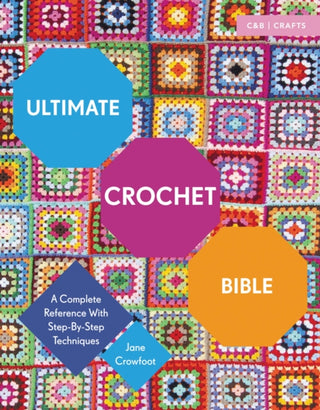 Cover image for 9781910231791 - Ultimate Crochet Bible