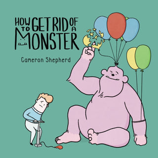 Cover image for 9781910265734 - How to Get Rid of a Monster