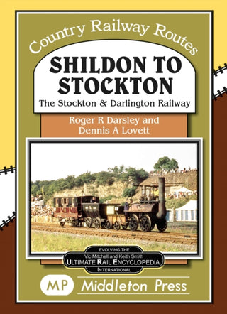Cover image for 9781910356791 - Shildon To Stockton.