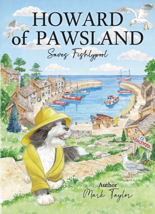 Cover image for 9781910356807 - Howard Of Pawsland Saves Fishlypool