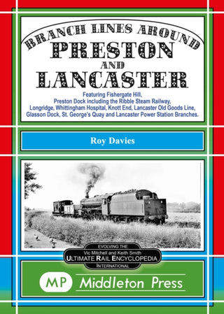 Cover image for 9781910356821 - Branch Lines Around Preston and Lancaster.