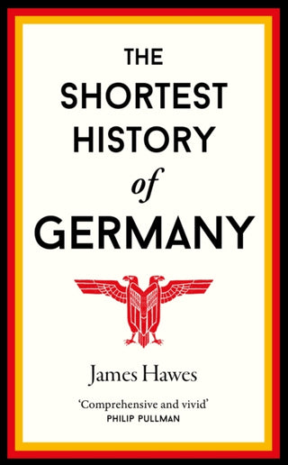 Cover image for 9781910400739 - The Shortest History of Germany