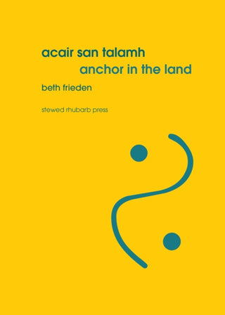 Cover image for 9781910416280 - Acair san talamh / Anchor in the land