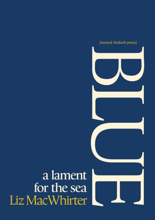 Supplemental image for 9781910416396 - Blue: A Lament for the Sea