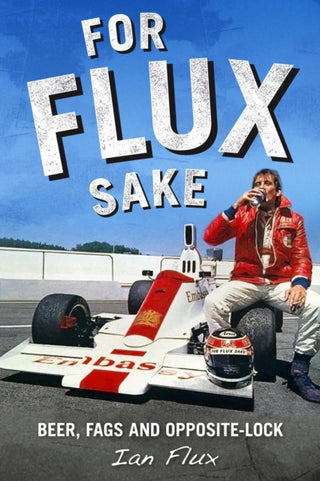 Cover image for 9781910505694 - For Flux Sake