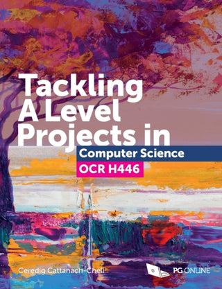 Cover image for 9781910523193 - Tackling A Level Projects in Computer Science OCR H446