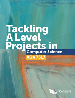 Cover image for 9781910523209 - Tackling A Level Projects in Computer Science AQA 7517