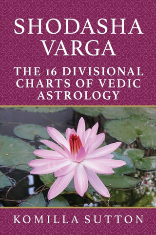 Supplemental image for 9781910531402 - Shodasha Varga: The 16 Divisional Charts of Vedic Astrology