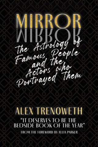Cover image for 9781910531556 - Mirror Mirror: The Astrology of Famous People and the Actors who Portrayed Them