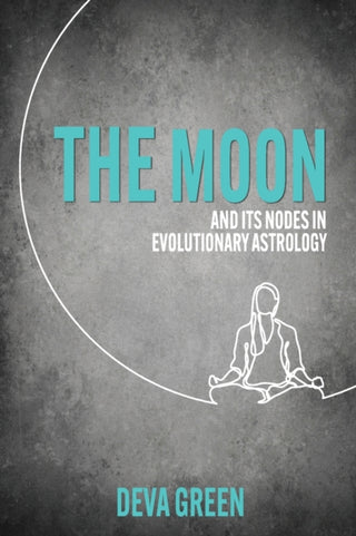 Cover image for 9781910531792 - The Moon and its Nodes in Evolutionary Astrology