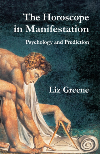 Cover image for 9781910531983 - The Horoscope in Manifestation: Psychology and Prediction