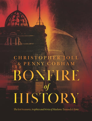 Cover image for 9781910533697 - BONFIRE of HISTORY