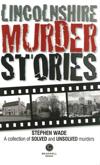 Supplemental image for 9781910551189 - Lincolnshire Murder Stories