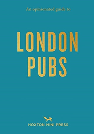 Cover image for 9781910566817 - An Opinionated Guide to London Pubs