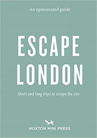 Cover image for 9781910566923 - An Opinionated Guide: Escape London