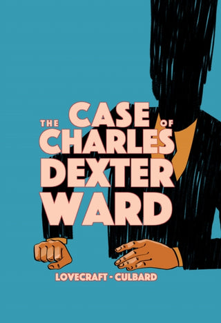 Cover image for 9781910593950 - The Case of Charles Dexter Ward