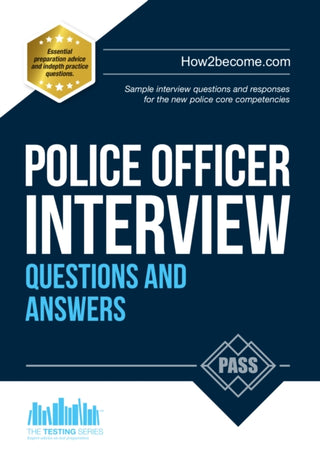 Cover image for 9781910602539 - Police Officer Interview Questions and Answers: Sample Interview Questions and Responses to the New Police Core Competencies