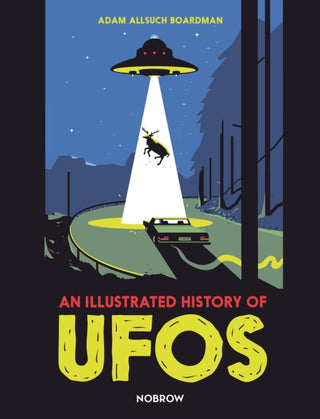 Cover image for 9781910620694 - An Illustrated History of UFOs