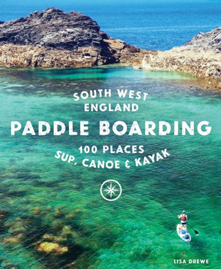 Cover image for 9781910636374 - Paddle Boarding South West England