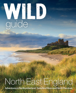 Cover image for 9781910636381 - Wild Guide North East England