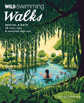 Cover image for 9781910636558 - Wild Swimming Walks Bristol & Bath