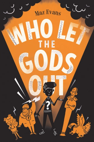 Cover image for 9781910655412 - Who Let the Gods Out?