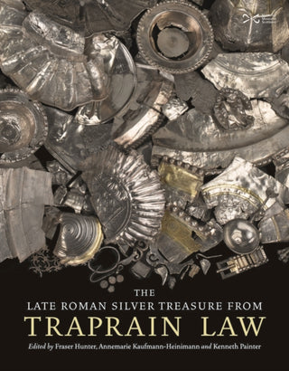 Cover image for 9781910682234 - The Late Roman Silver Treasure from Traprain Law