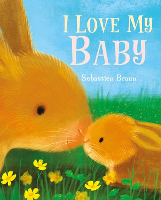 Cover image for 9781910716977 - I Love My Baby