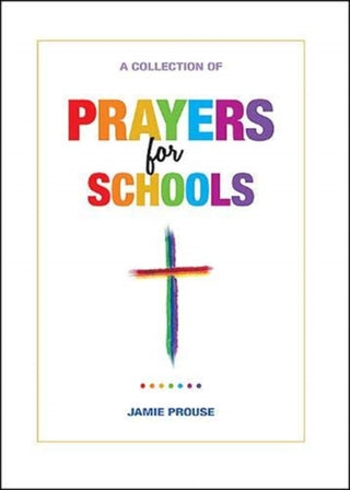 Cover image for 9781910719930 - Prayers for Schools