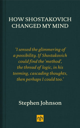 Cover image for 9781910749456 - How Shostakovich Changed My Mind