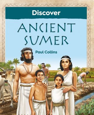 Cover image for 9781910807361 - Discover Ancient Sumer