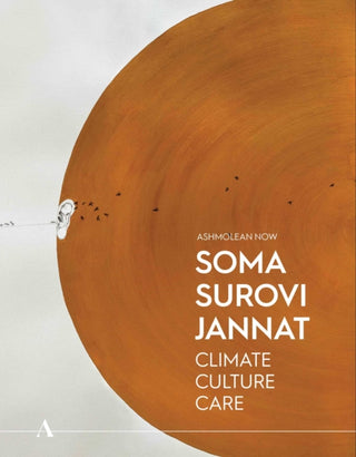 Cover image for 9781910807712 - Ashmolean NOW: Soma Surovi Jannat