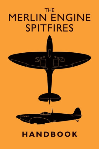 Cover image for 9781910809716 - The Merlin Engine Spitfires Handbook