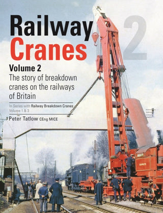 Cover image for 9781910809921 - Railway Cranes Volume 2