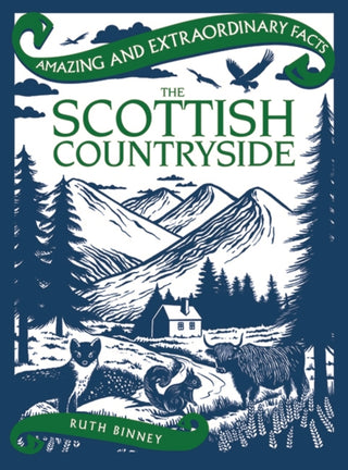 Cover image for 9781910821435 - Amazing & Extraordinary Facts: The Scottish Countryside