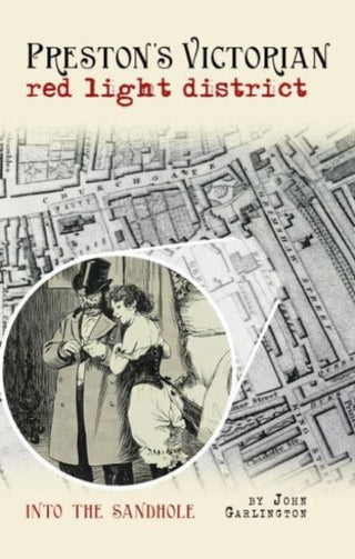 Cover image for 9781910837474 - Preston's Victorian red light district