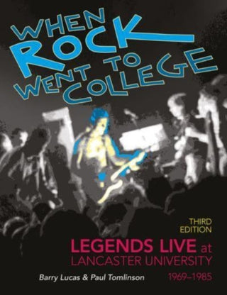 Cover image for 9781910837498 - When Rock Went to College 1969-1985
