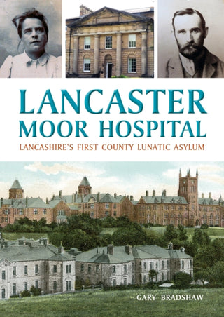 Cover image for 9781910837528 - Lancaster Moor Hospital