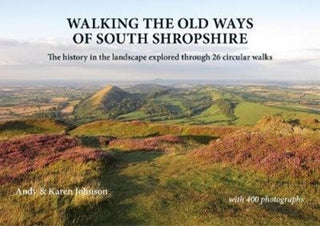 Cover image for 9781910839348 - Walking the Old Ways of South Shropshire