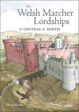 Cover image for 9781910839454 - The Welsh Marcher Lordships