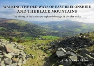 Cover image for 9781910839553 - Walking the Old Ways of East Breconshire and the Black Mountains