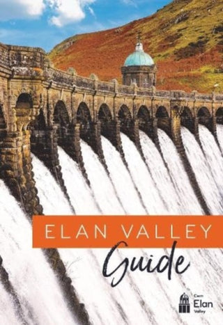 Cover image for 9781910839744 - Elan Valley Guide