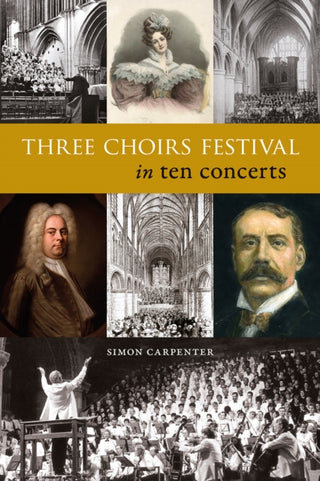Cover image for 9781910839751 - Three Choirs Festival in ten concerts