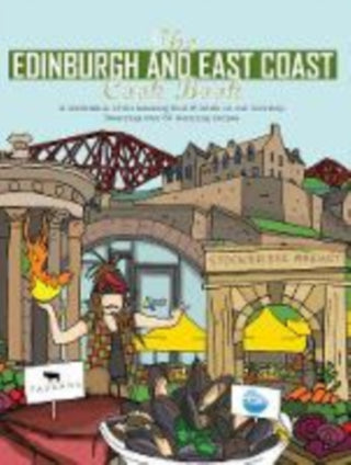 Cover image for 9781910863459 - The Edinburgh and East Coast Cook Book